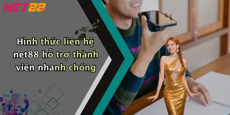 Hình thức liên hệ net88 hỗ trợ thành viên nhanh chóng